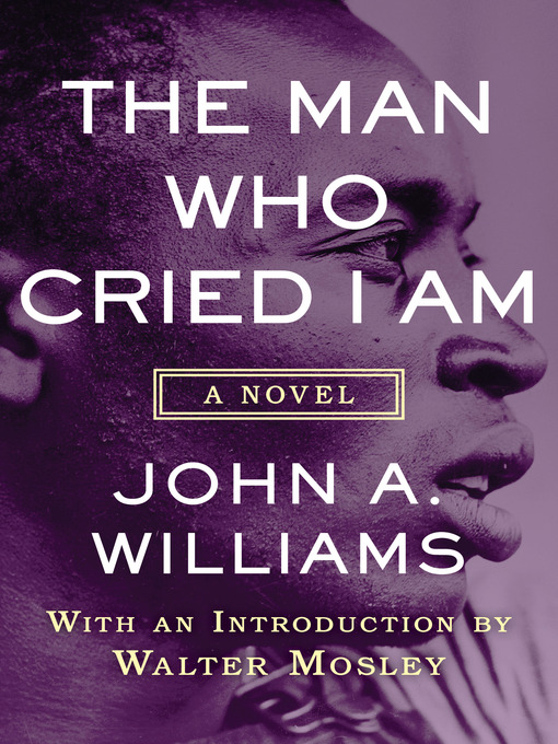Title details for The Man Who Cried I Am by John A. Williams - Available